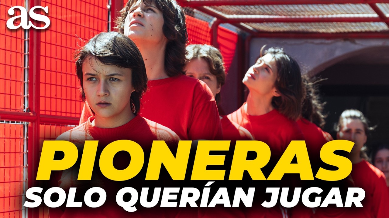 ESTRENO de la PELÍCULA: “PIONERAS. Solo querían JUGAR”