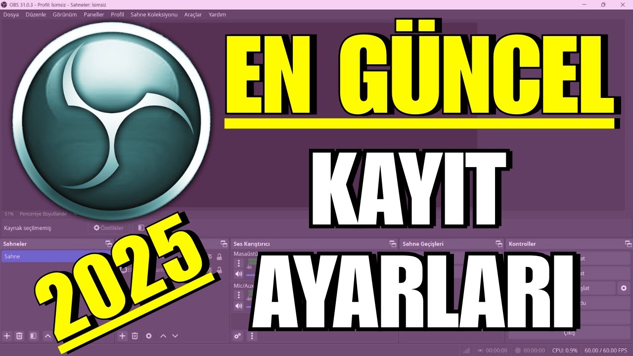 OBS Studio Kayıt Ayarları 2025 | VİDEONU EN İYİ ŞEKİLDE KAYDET!