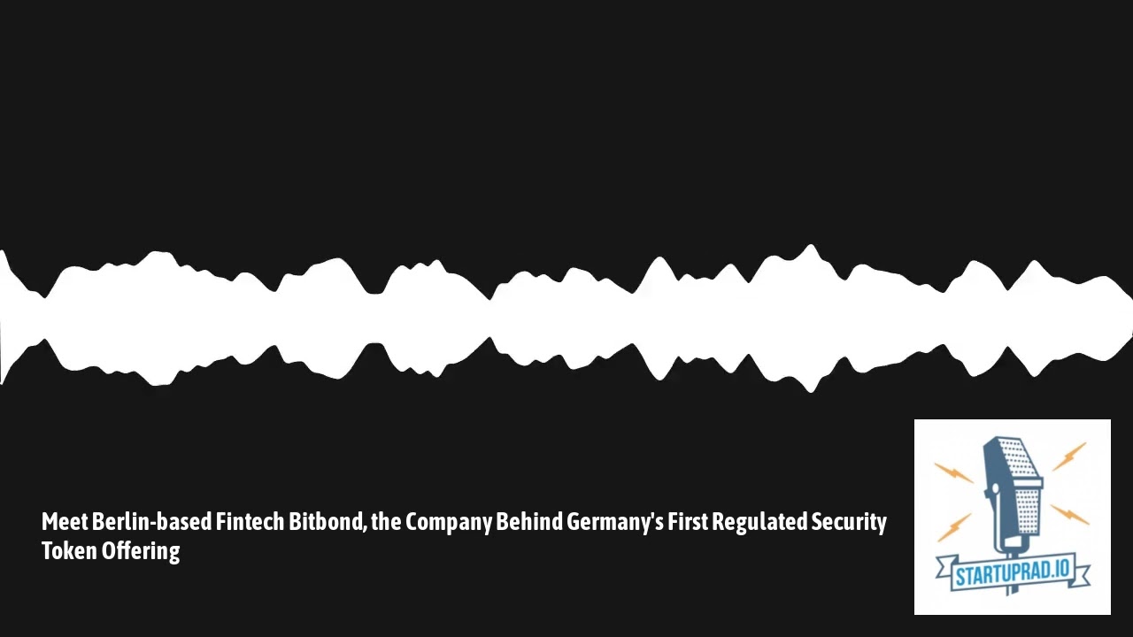 Meet Berlin-based Fintech Bitbond, the Company Behind Germany's First Regulated Security Token...