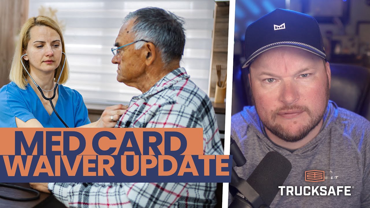 NEW modifications to FMCSA med card waiver