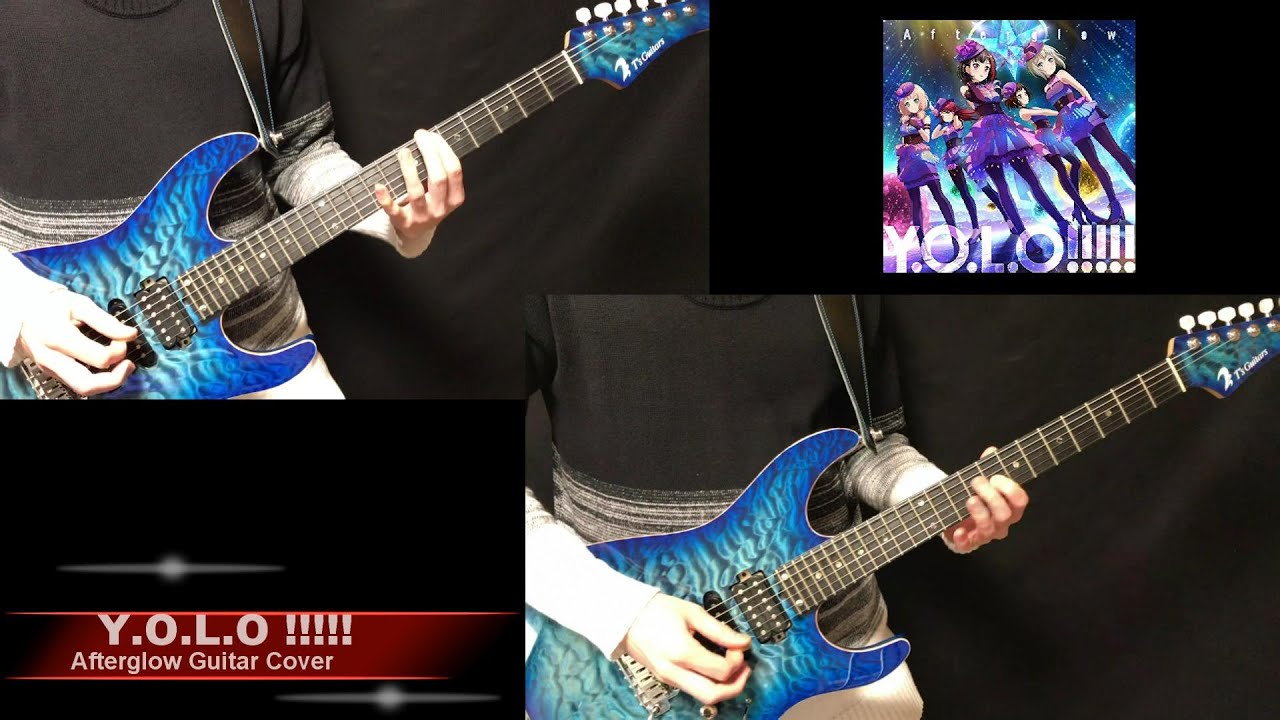Y.O.L.O !!!!!/Afterglow Guitar Cover