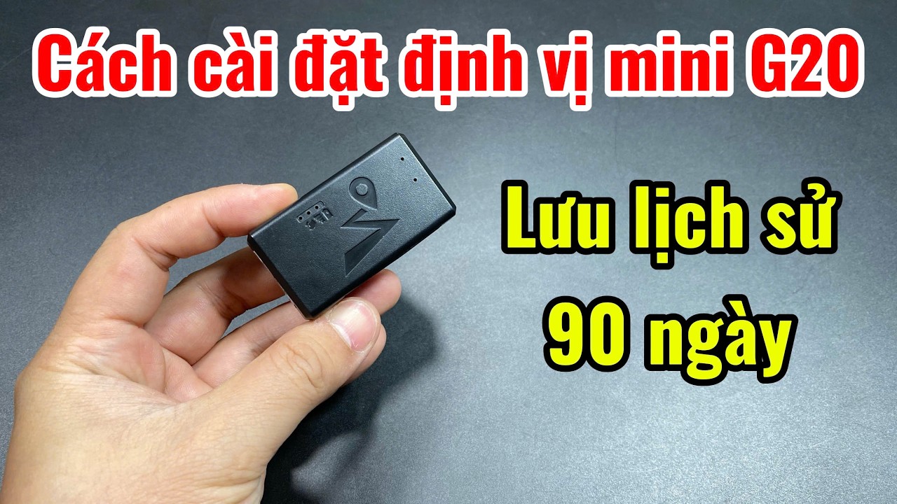 Hướng dẫn kết nối sử dụng định vị GPS không dây G20 - Lưu lịch sử 90 ngày