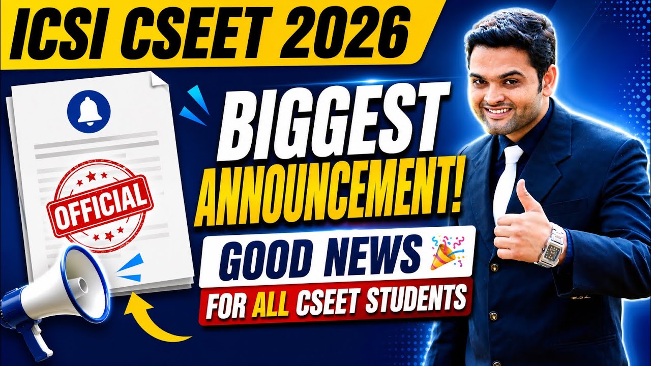 🎉Good News for All CSEET Students 🔥Biggest EVER Announcement for ICSI CSEET Exam