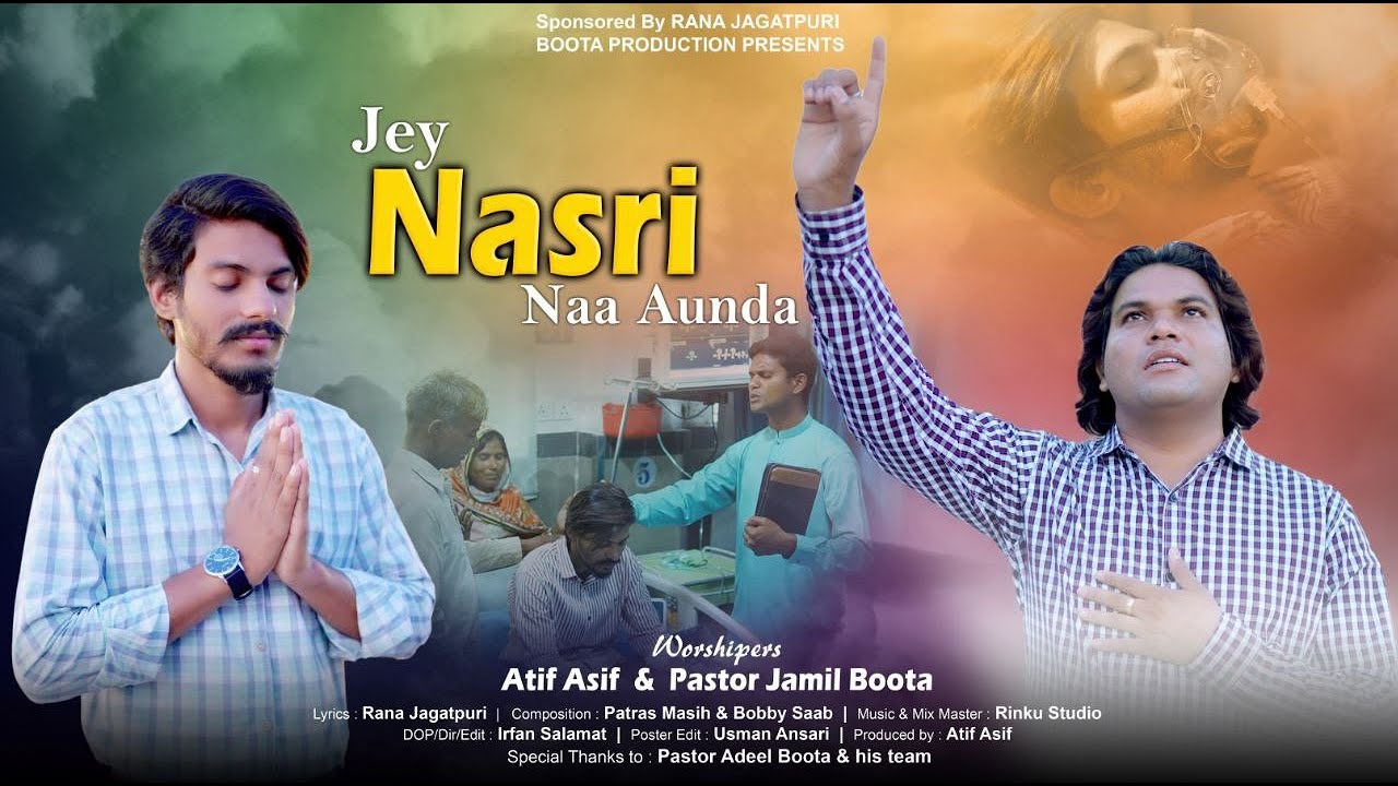 Jey Nasari Naa Aunda جے ناصری ناں آؤندا| Pastor Jamil Boota | Atif Asif | Official Video 2024