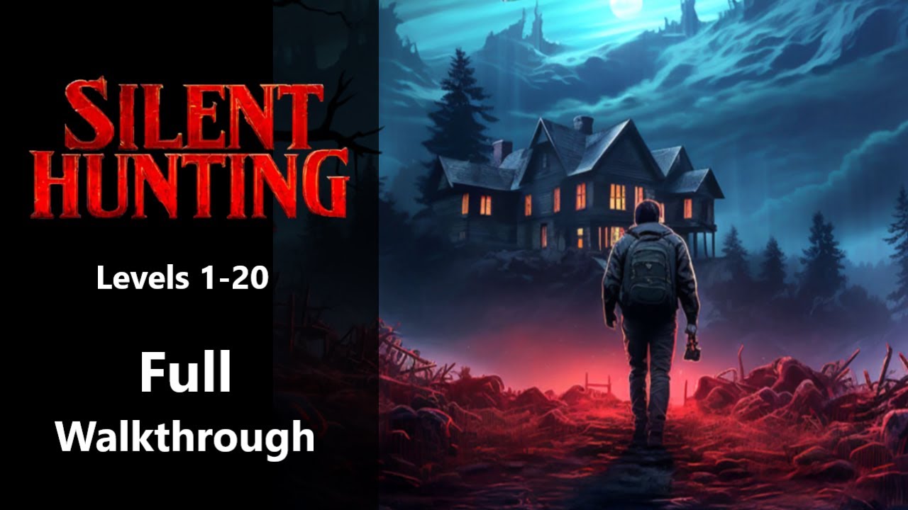 Silent Hunting, Full Walkthrough