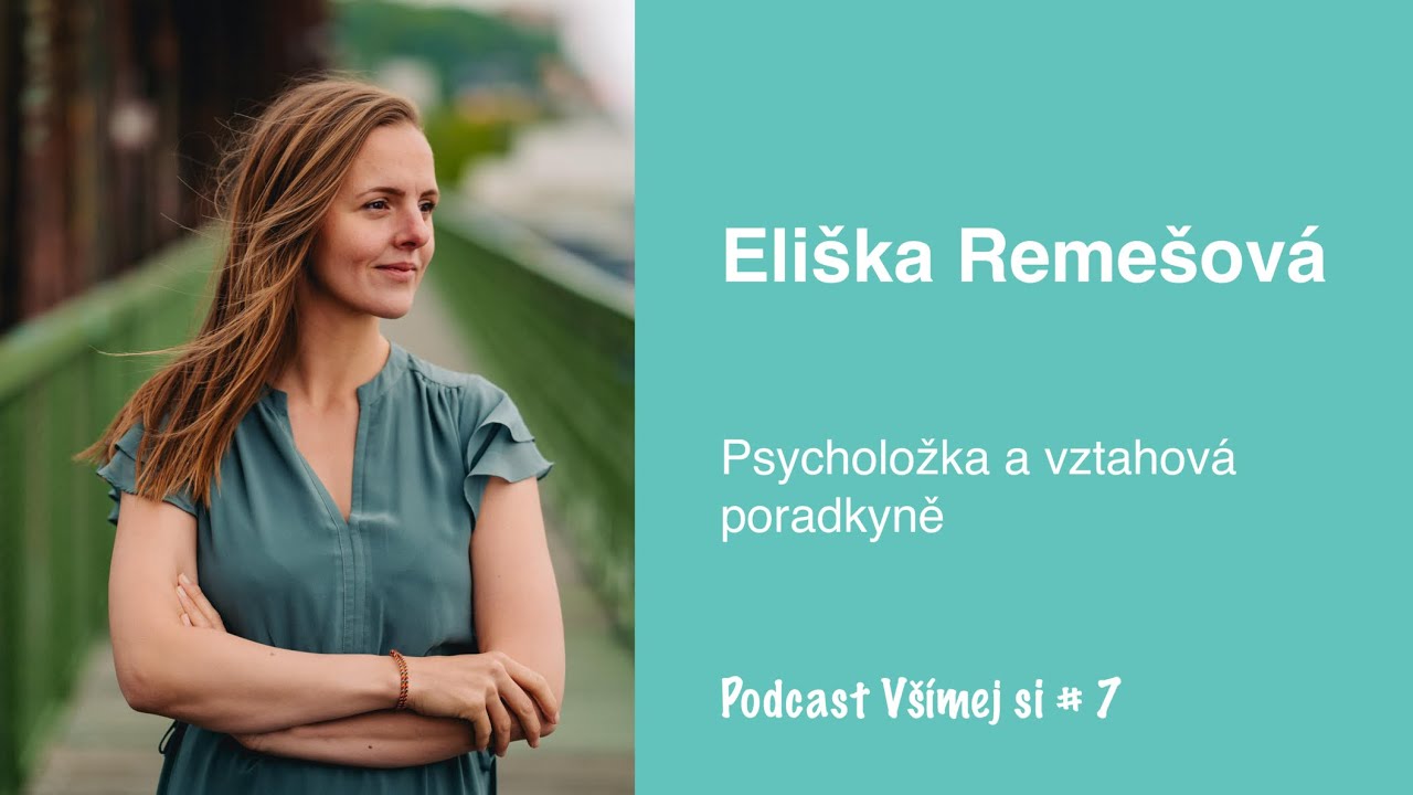 7. Podcast Všímej si: Eliška Remešová: Všímavost ve vztazích