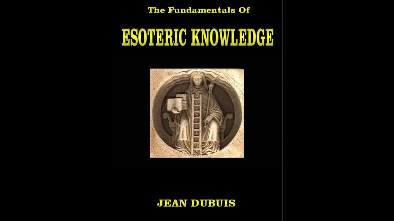 Esoteric Fundamentals: The Hidden Wisdom Behind Reality