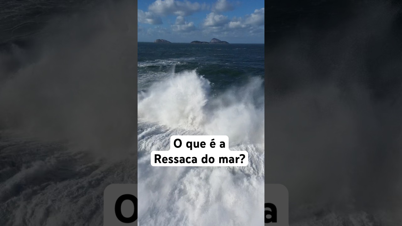 Mar de ressaca, ondas grandes, mar&eacute; alta. Entende o que &eacute; a ressaca do mar. Ondas chegando na praia
