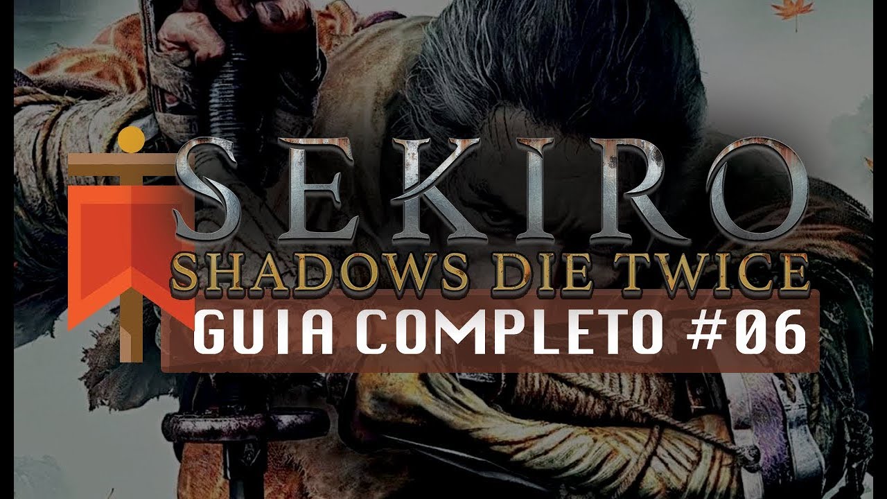Sekiro: Shadows Die Twice - Guia Completo #06 - Finalizando o Castelo de Ashina