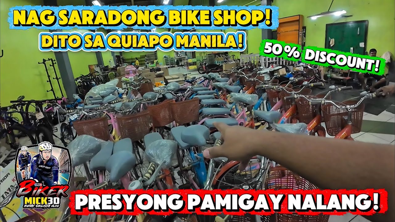 NAG SARADONG BIKE SHOP DITO SA QUIAPO BAGSAK PRESYO ANG BIKE AT BIKE PARTS DAHIL PINAPAUBOS NALANG!