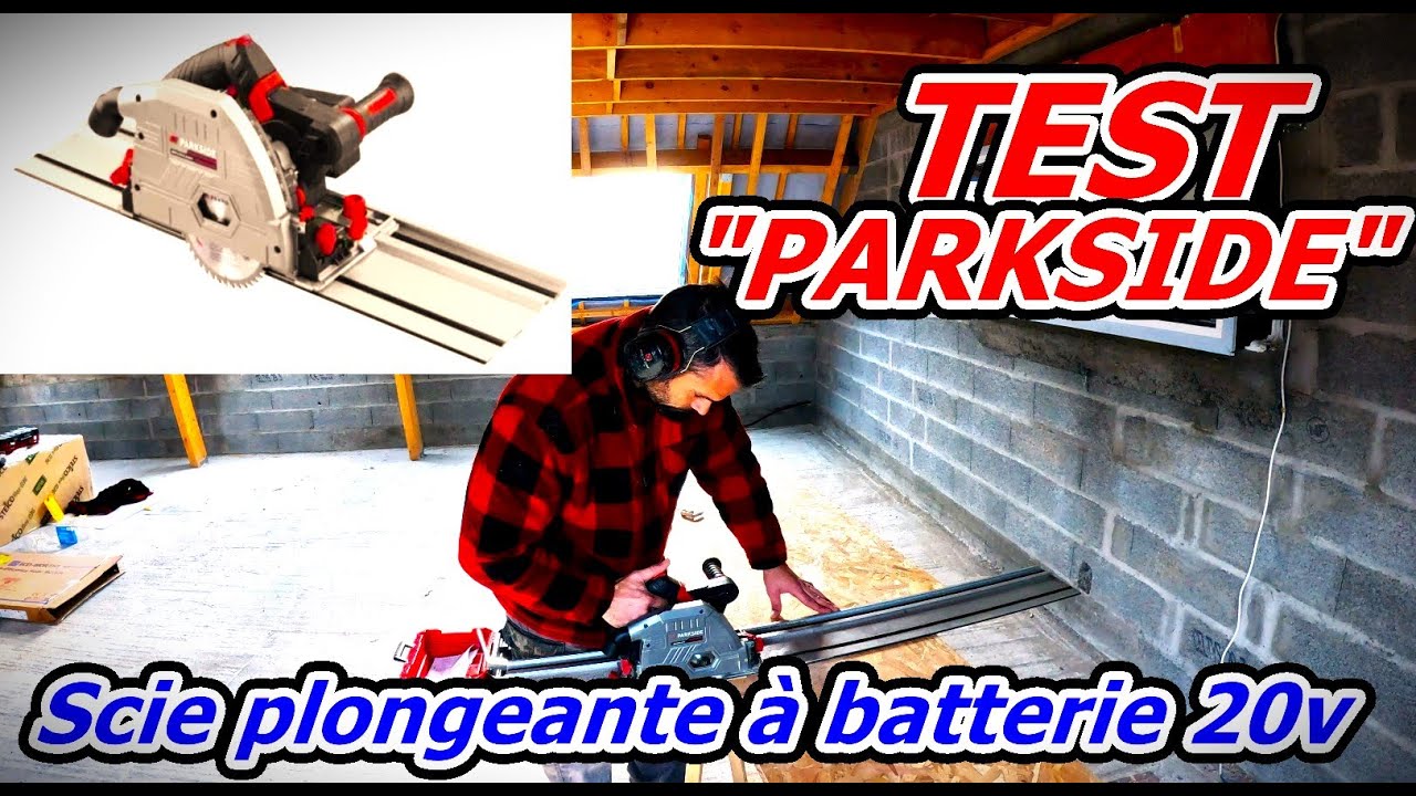 Test :scie plongeante Parkside performance 20v