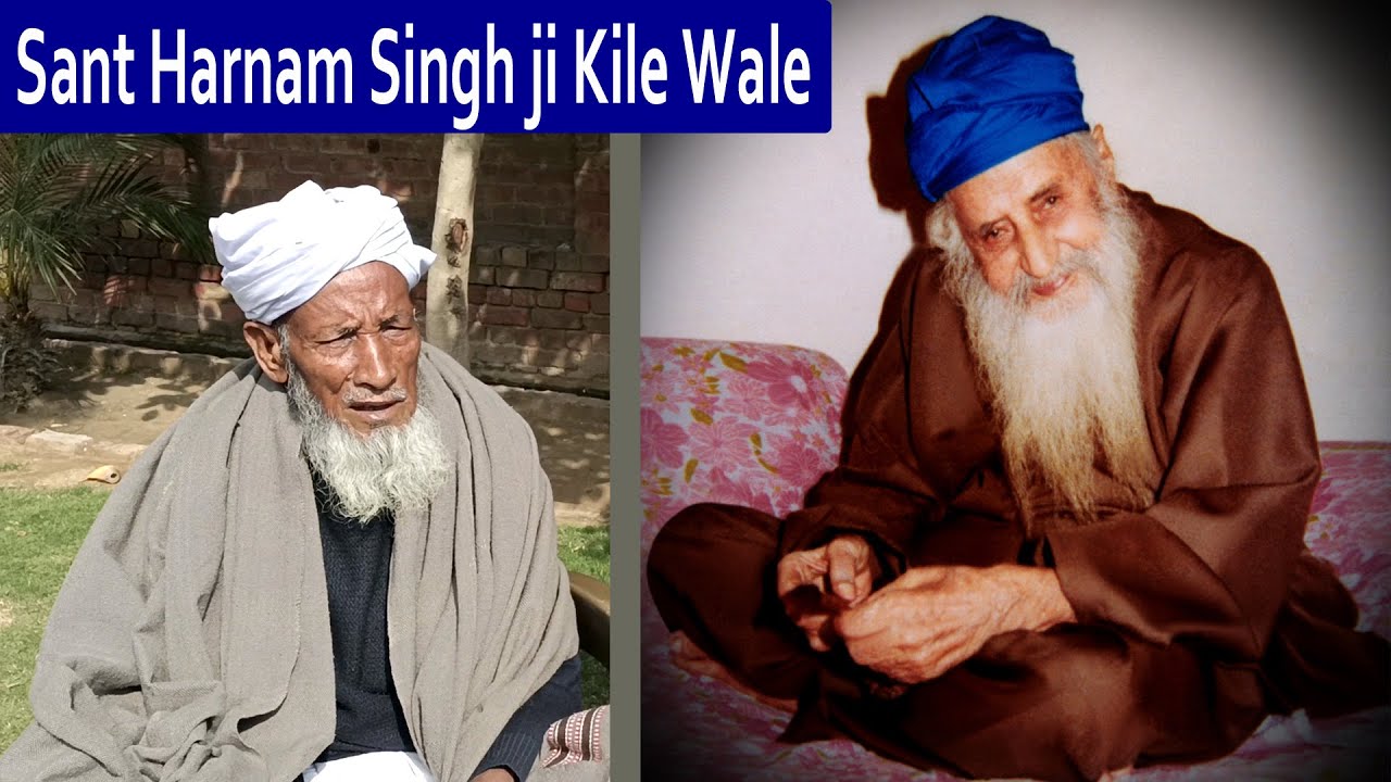 Uncovering an Incredible Life Story - Sant Harnam Singh ji Kile Wale