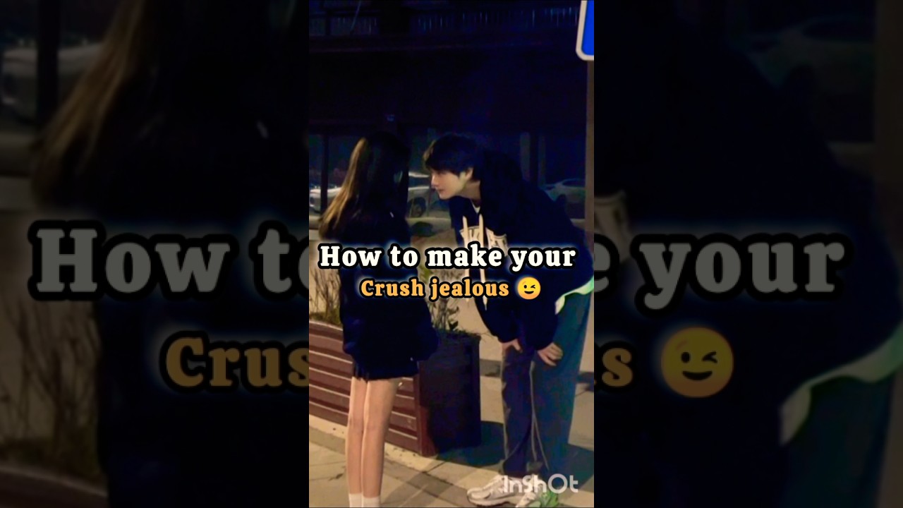 How To Make Your Crush Jealous 💙 #jealousy #ytshorts #trendingshorts #feedshorts #shortsfeed #fypシ゚