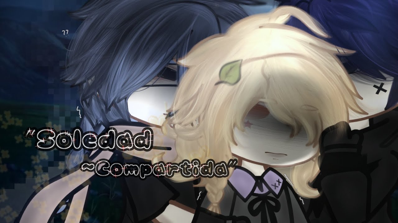 ~ ° Soledad compartida ° ~ [ BL] ~ ᴍɪɴɪsᴇʀɪᴇ ~ ||  ᴄᴀᴘɪᴛᴜʟᴏ 1 / @Xuxxeq / + 15 || 🔥🍃 #gachabl #gacha