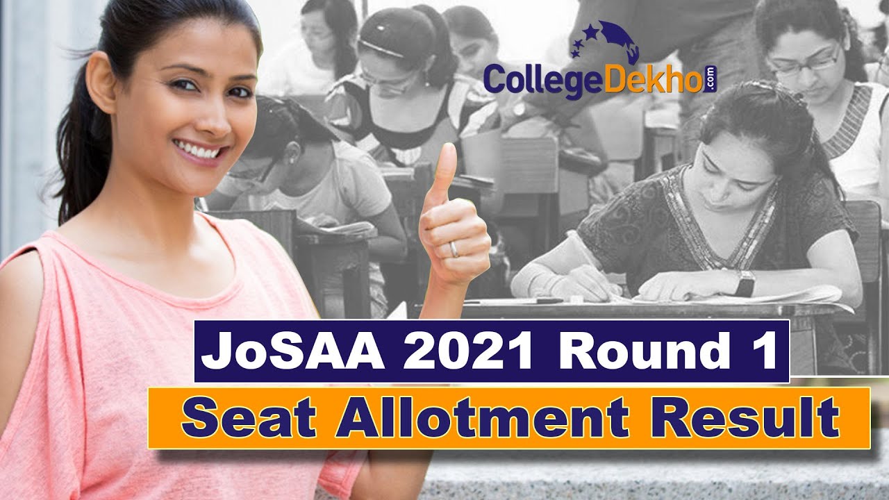 JoSAA 2021 Round 1 Seat Allotment Result - Seat Acceptance Fee, Freeze, Float, Slide