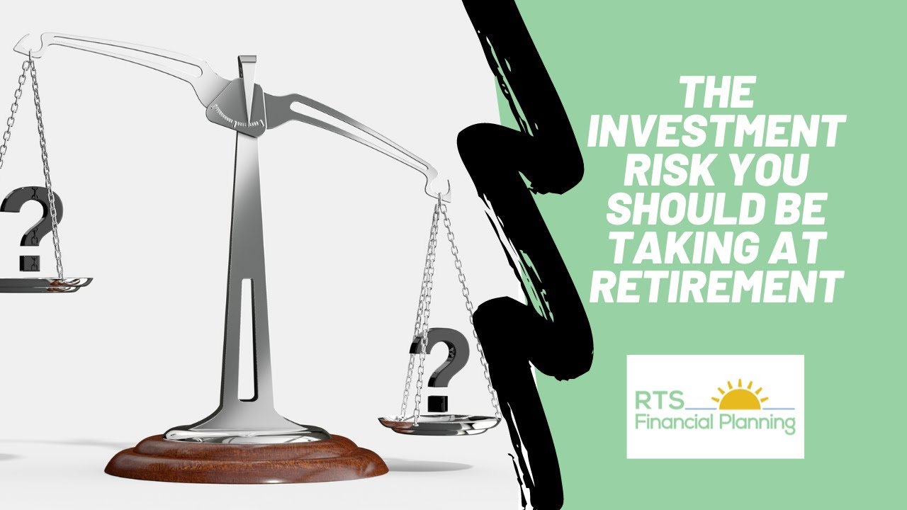 The Investment Risk You Should Be Taking At Retirement