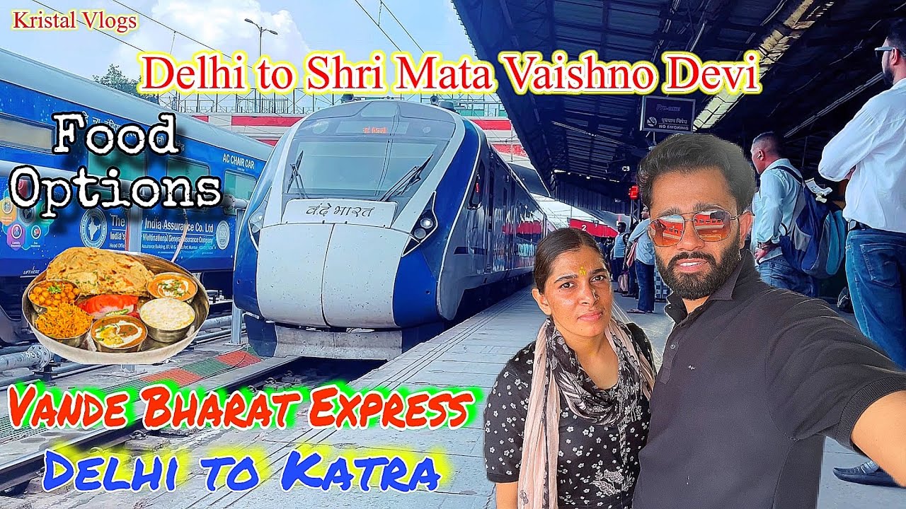 Vande Bharat Express Vaishno Devi Full Detail Vlog | Delhi to Vaishno Devi Vande Bharat Express