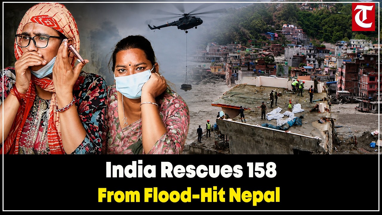 India Rescues 158 Nationals From Flood-Hit Nepal as Relief, Search and Forensic Operations Continue