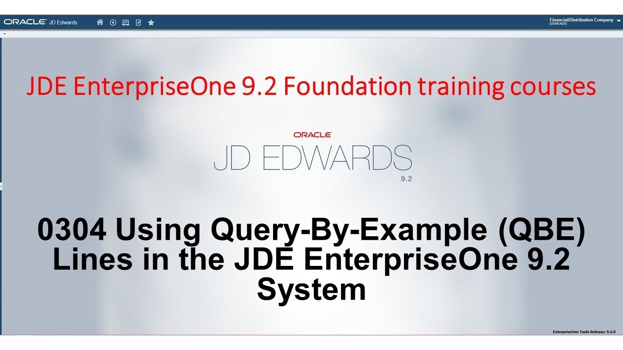 0304 Using Query By Example QBE Lines in the JDE EnterpriseOne 9.2 System