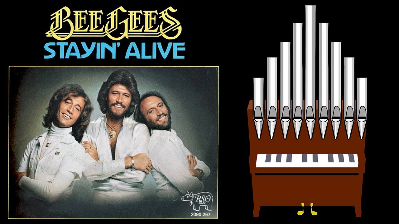 Stayin' Alive (Bee Gees) Pipe Organ Cover