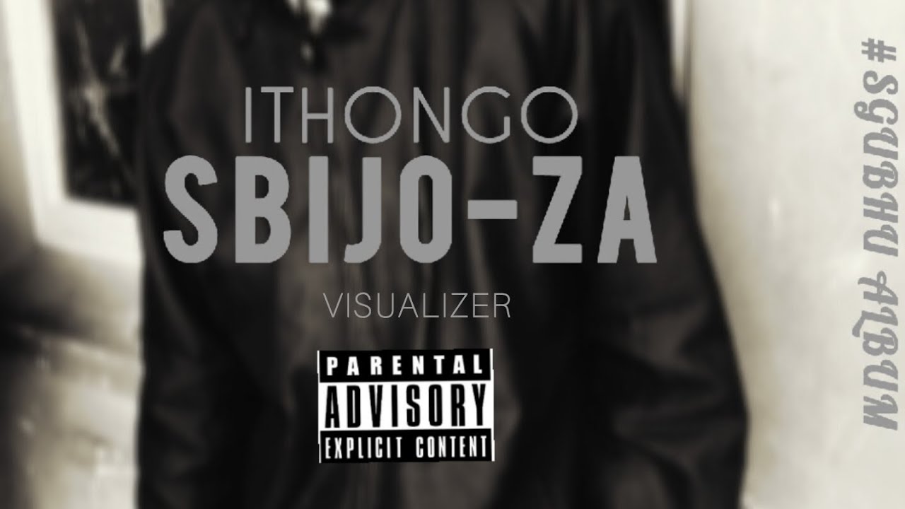 Sbijo-za - Ithongo(official visualizer)