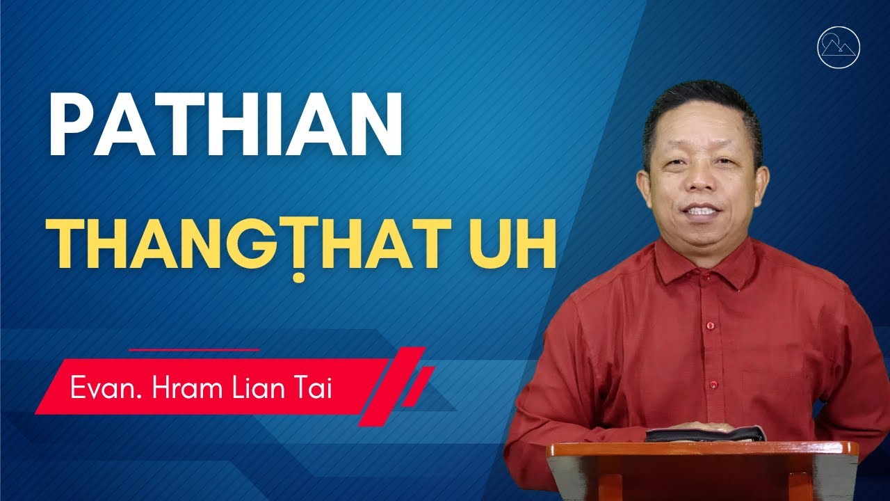 Evan. Hram Lian Tai - Pathian Thangṭhat Uh