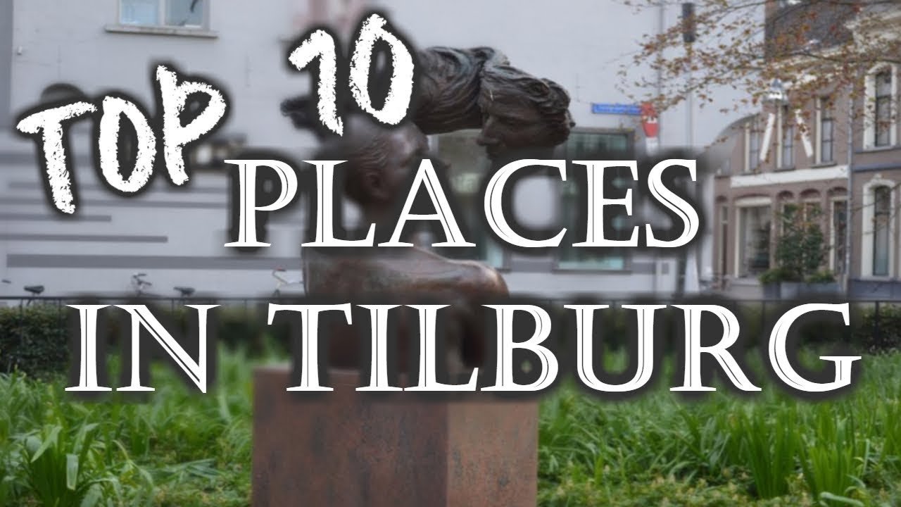 Top 10 Tourist Places In Tilburg - Netherlands