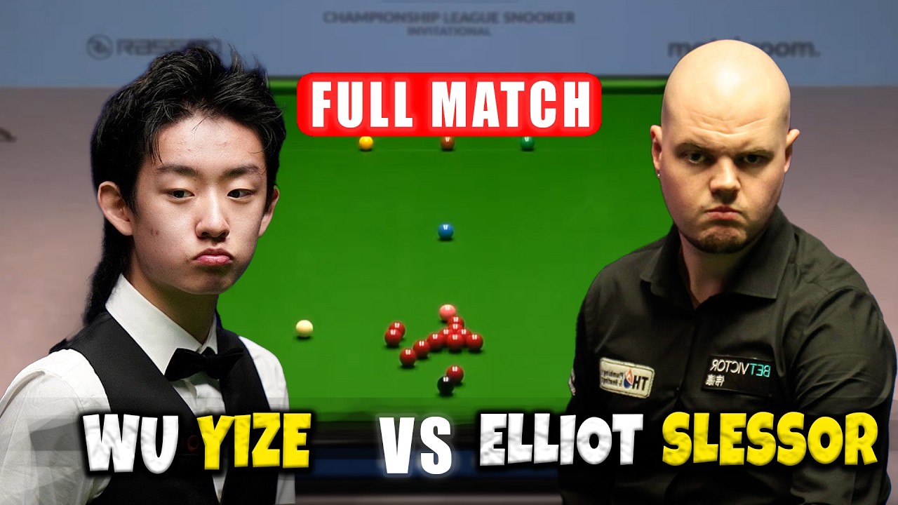 Wu Yize vs Elliot Slessor Championship League 2026 Snooker Full Match