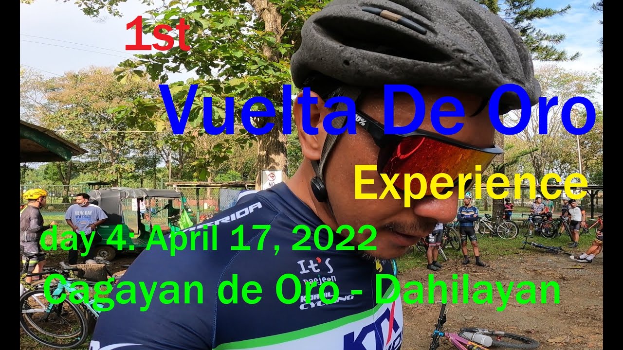 1st Vuelta de Oro Experience (day 4) :  Cdo -  Dahilayan
