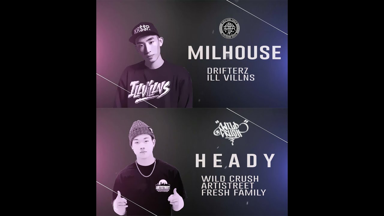 MILHOUSE (Drifterz) vs HEADY (Fresh Family) / Match 12 / Match One's Skill : Allthatbreak Edition