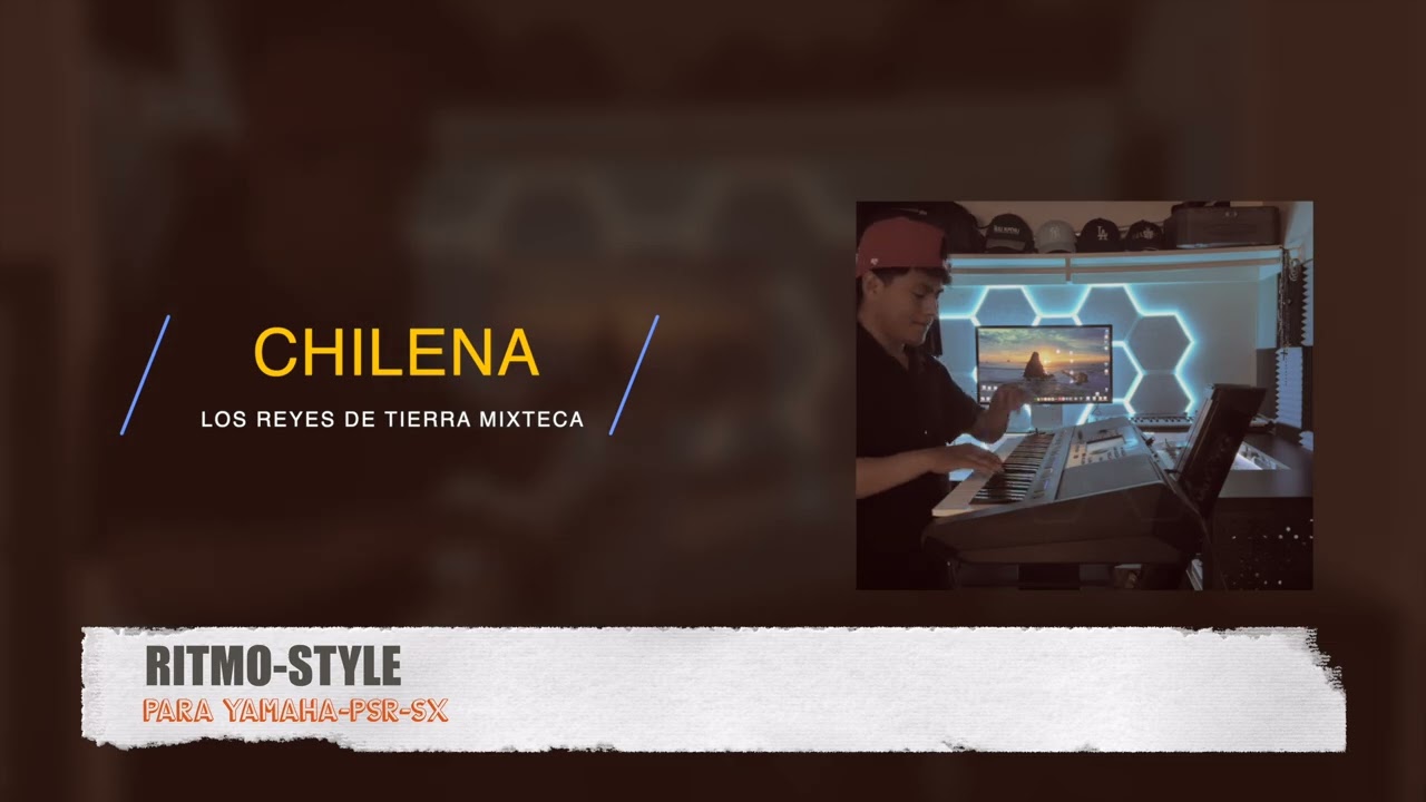 Ritmo Para Yamaha - Chilena - Los Reyes De Tierra Mixteca