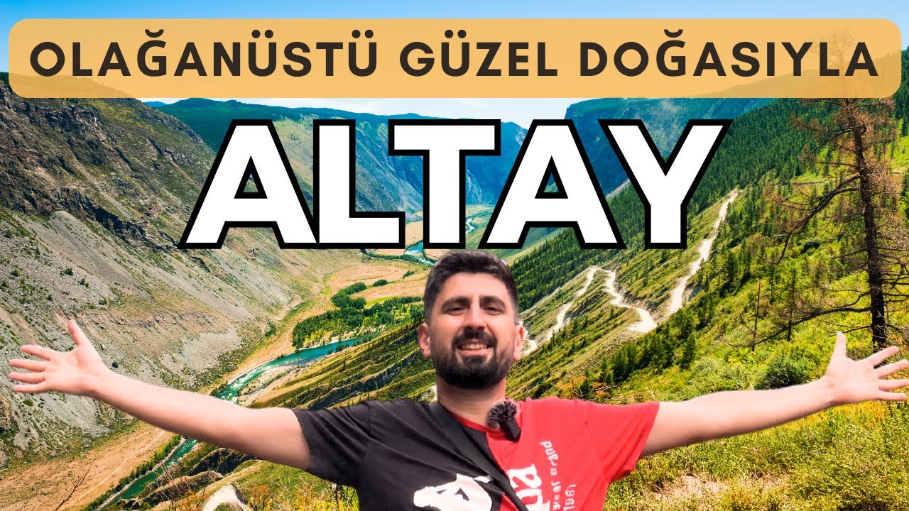 Altay Gezi Rehberi - Türklerin anavatanının izinde