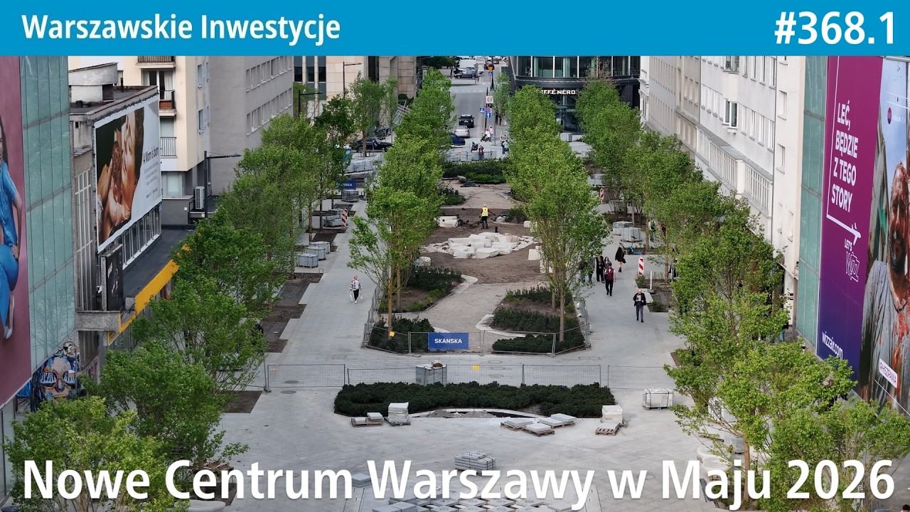 #368.1 Przelot nad budową całego Nowego Centrum Warszawy w Maju 2026 - Warszawskie Inwestycje