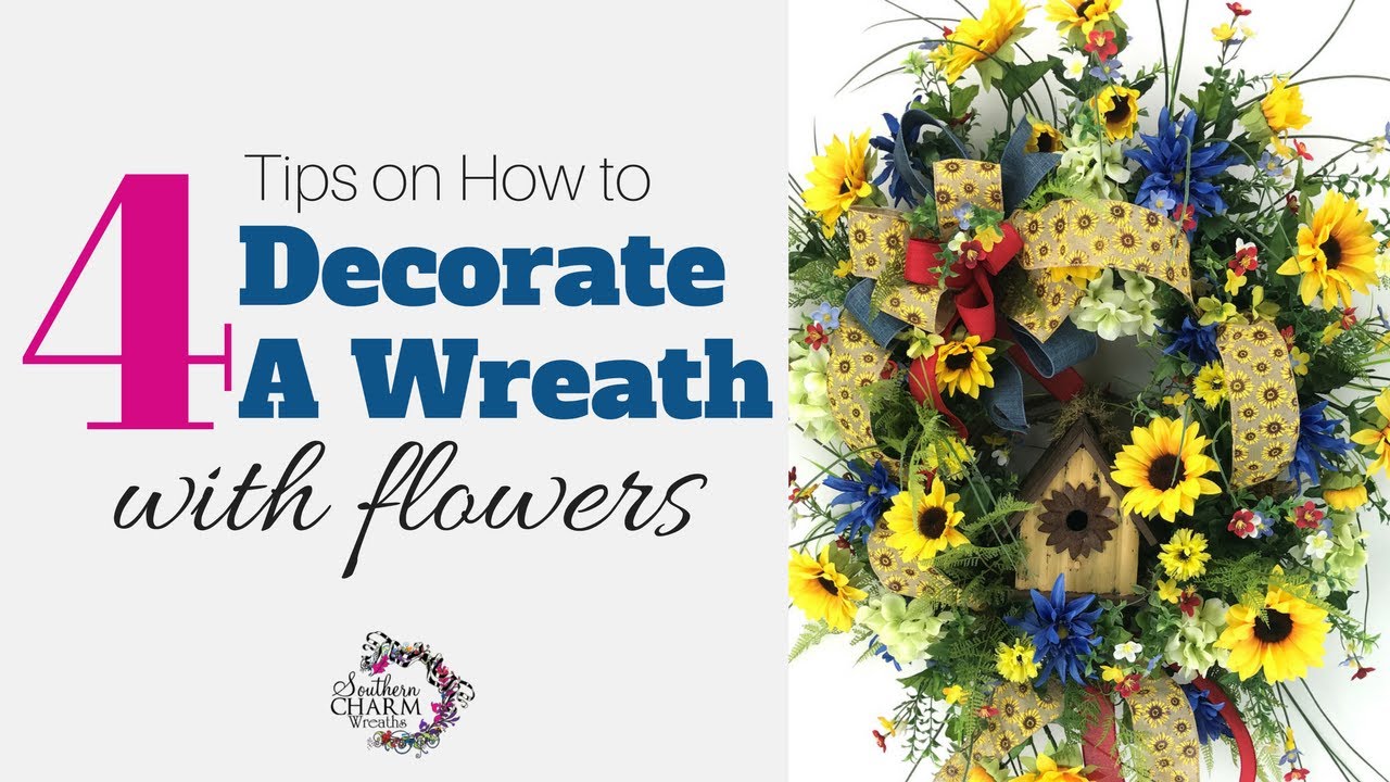 4 Tips on How to Decorate a Wreath With Flowers