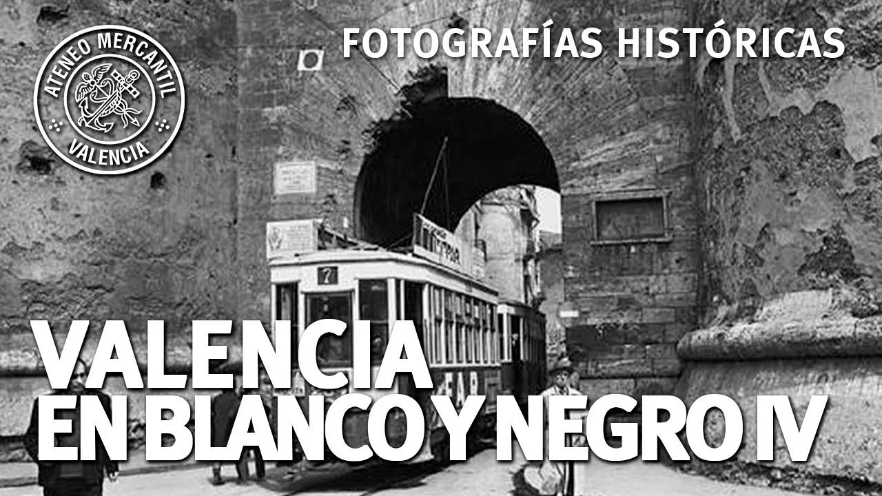 La Valencia del pasado en Imágenes en blanco y negro: Sesión 4 | Amando García