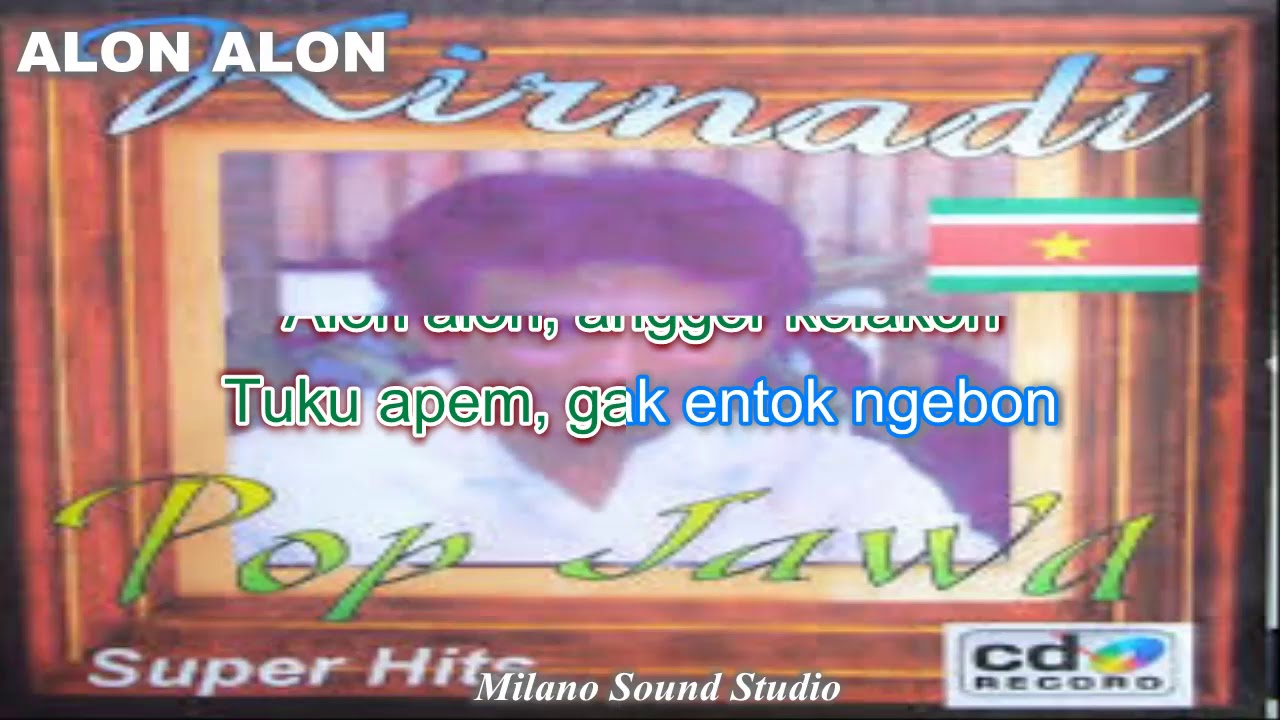 ALON ALON kirnadi Karaoke , Jawa Karaoke, Javaans Karaoke .