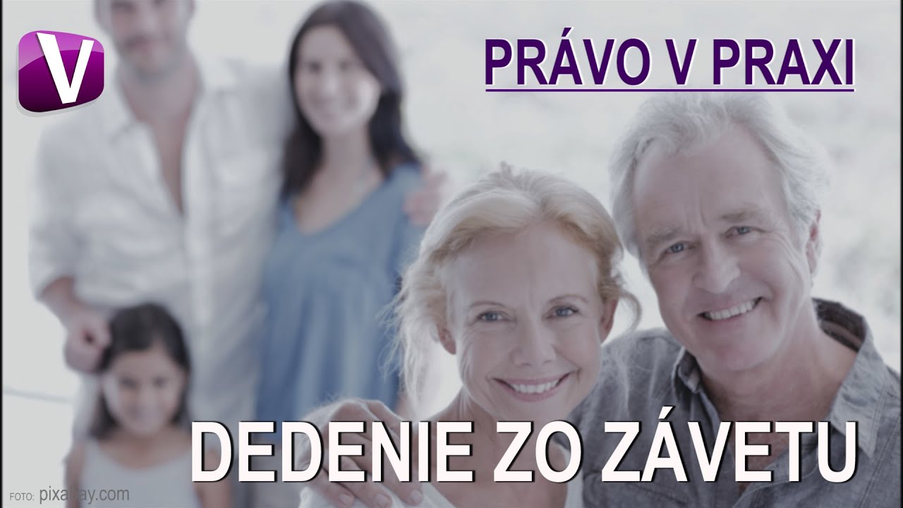 Právo v praxi - DEDENIE ZO ZÁVETU