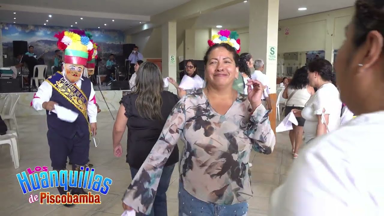 LOS HUANQUILLAS DE PISCOBAMBA  ( Aniv. Rosita Piscobamba 26 )