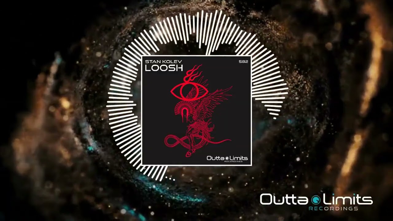 Stan Kolev - Loosh (Original Mix) [Outta Limits]