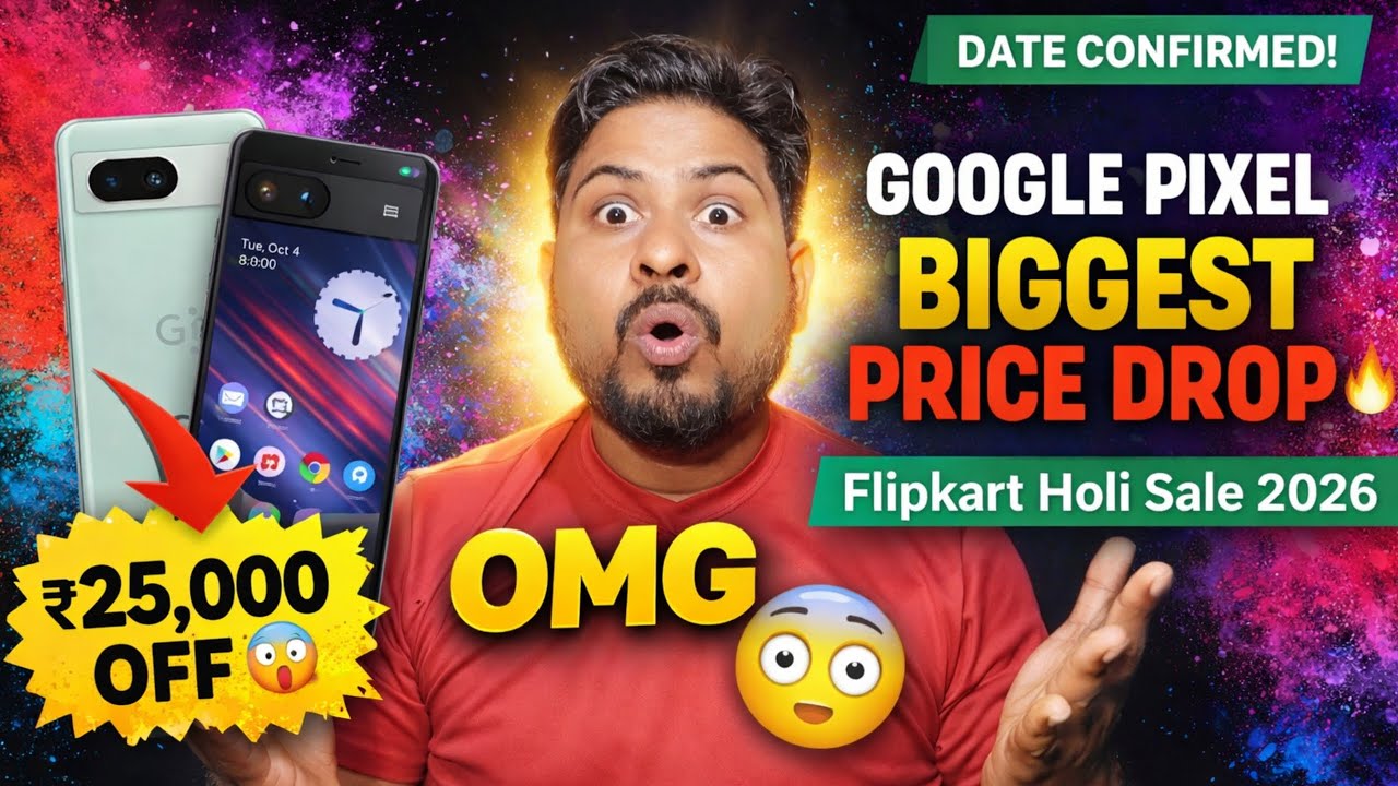 Google pixel phone biggest Price drop in flipkart holi Sale 2026 | Holi Sale date confirm