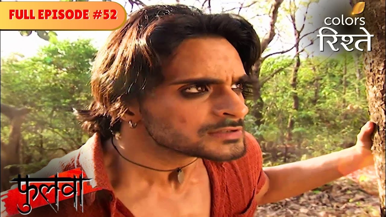 Chunni struggles to stay alive | phulwa | Full Episode 52 | Colors Rishtey