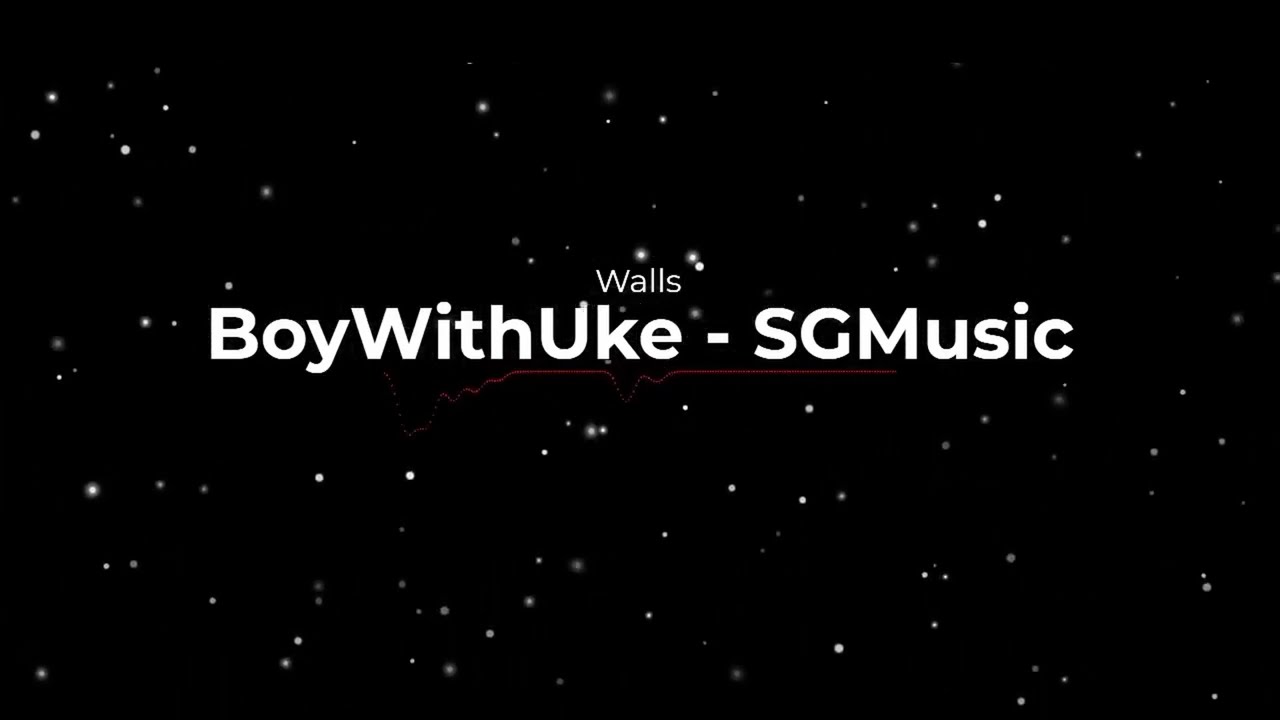 BoyWithUke - Walls (SGMusic Instrumental Remake)
