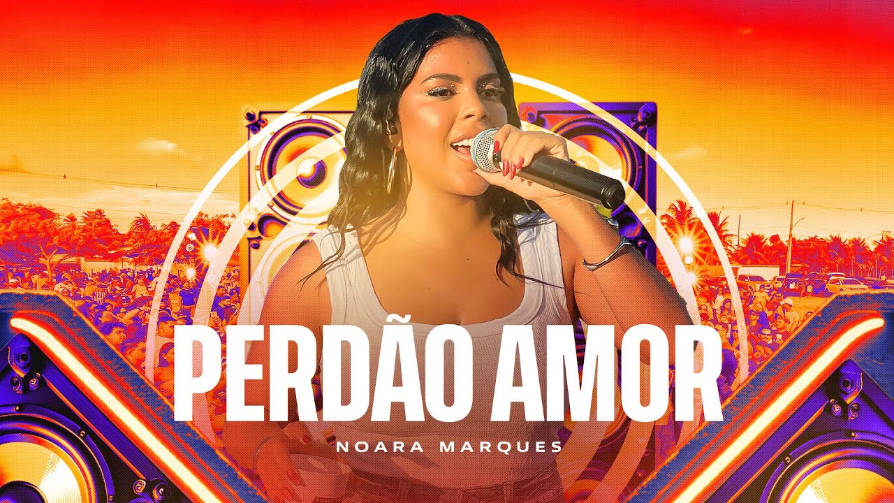 Noara Marques - Perd&atilde;o Amor (Pared&atilde;o do Brega)