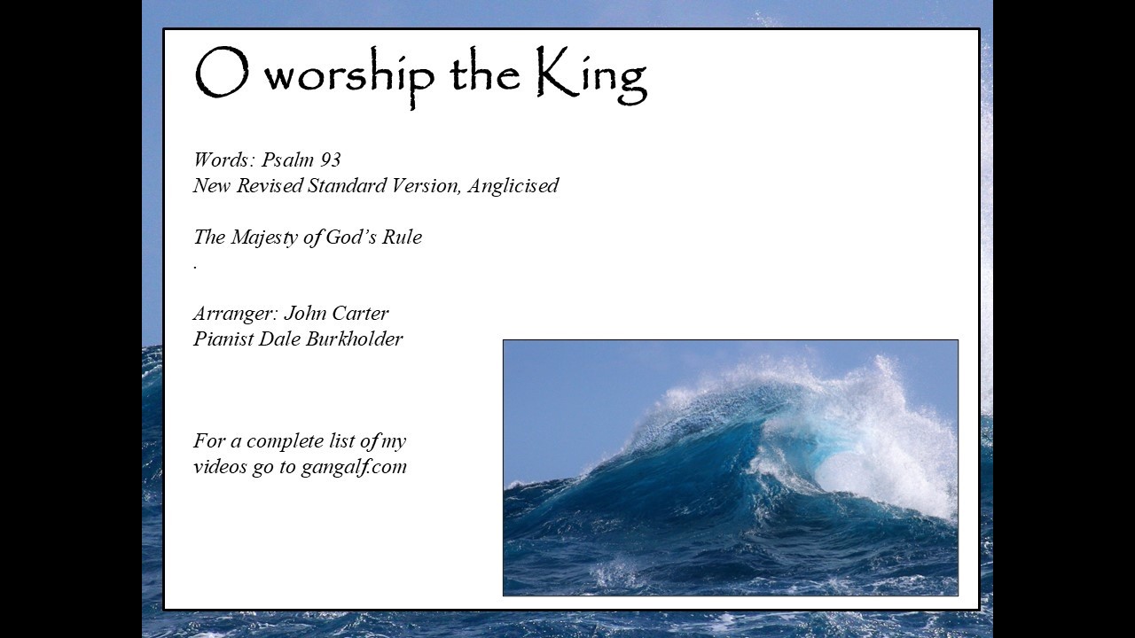 Psalm 093: O worship the King (Carter)