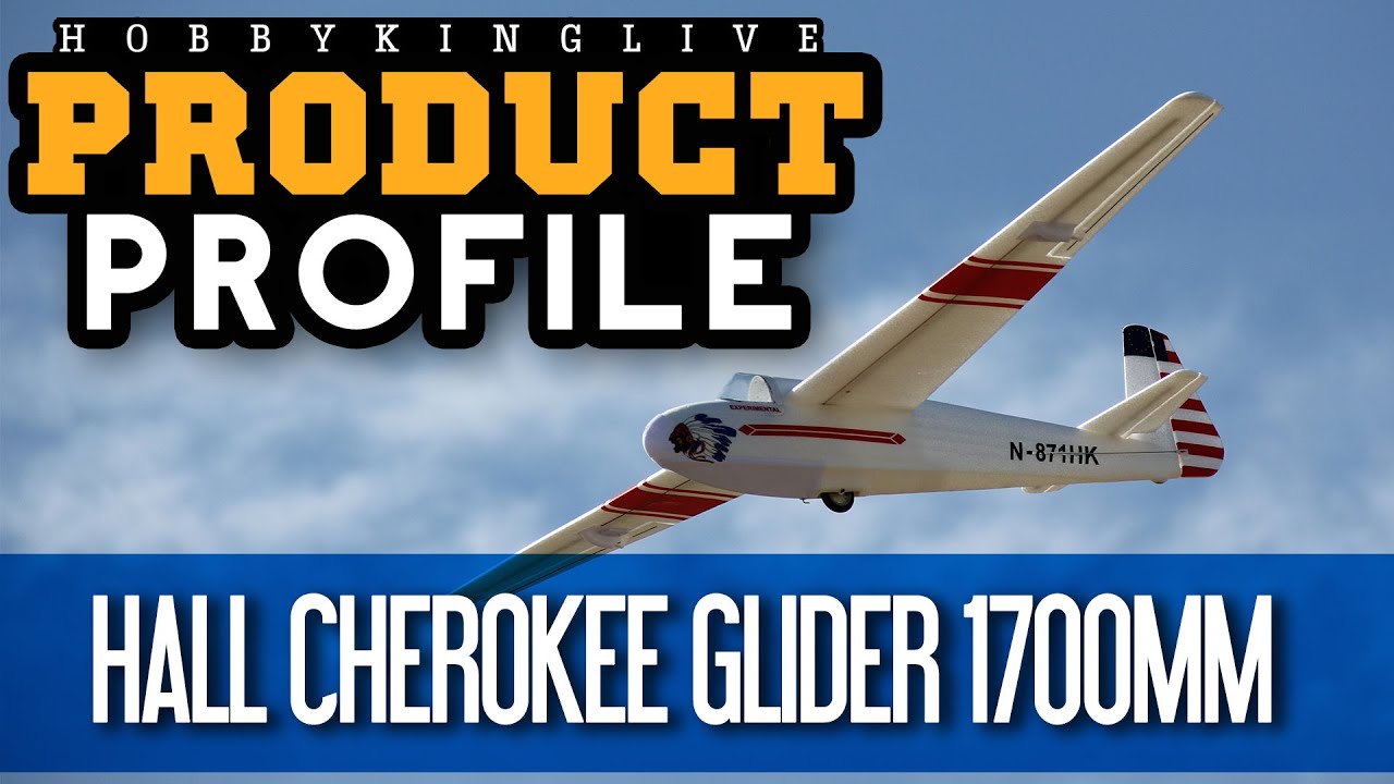 Hall Cherokee Glider - Product Profile - Hobbyking Live