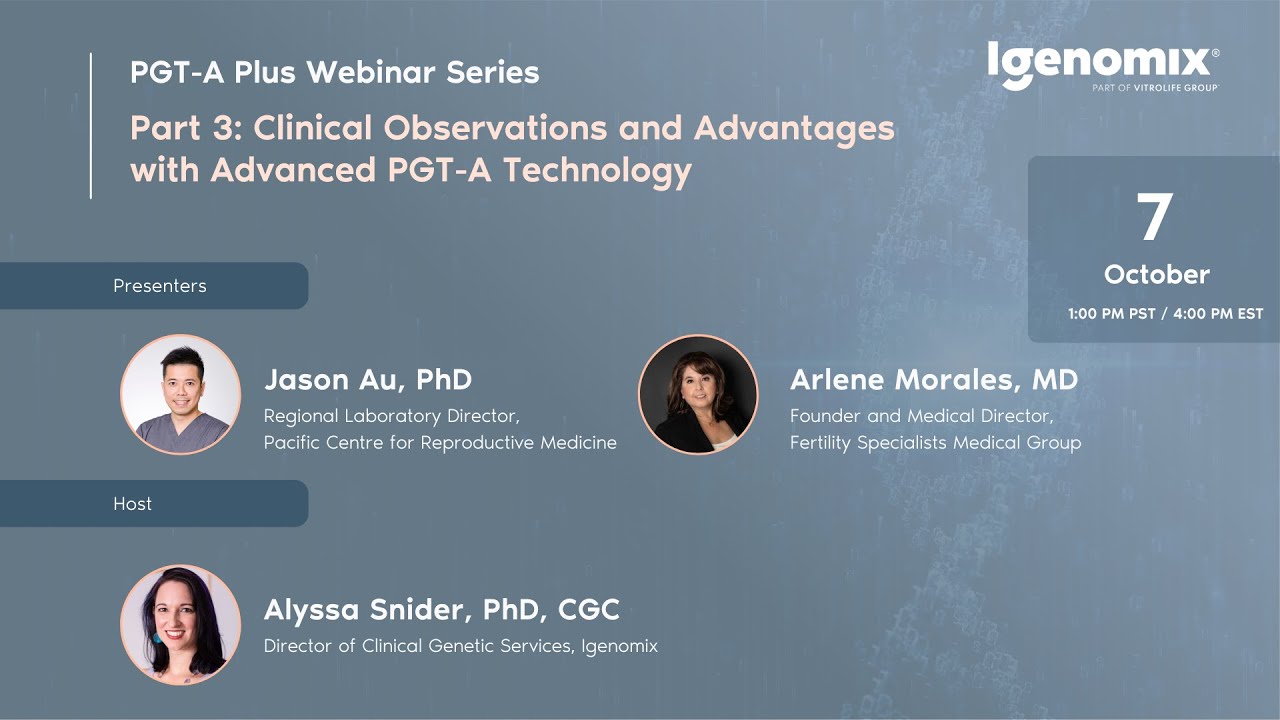 PGT-A Plus: Clinical Observations and Advantages with Advanced PGT-A Technology