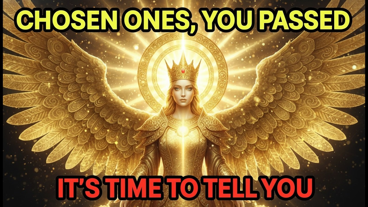 God's Chosen Ones, You Passed the Test — It's Time to Tell You Everything You've Been Waiting For! ✨