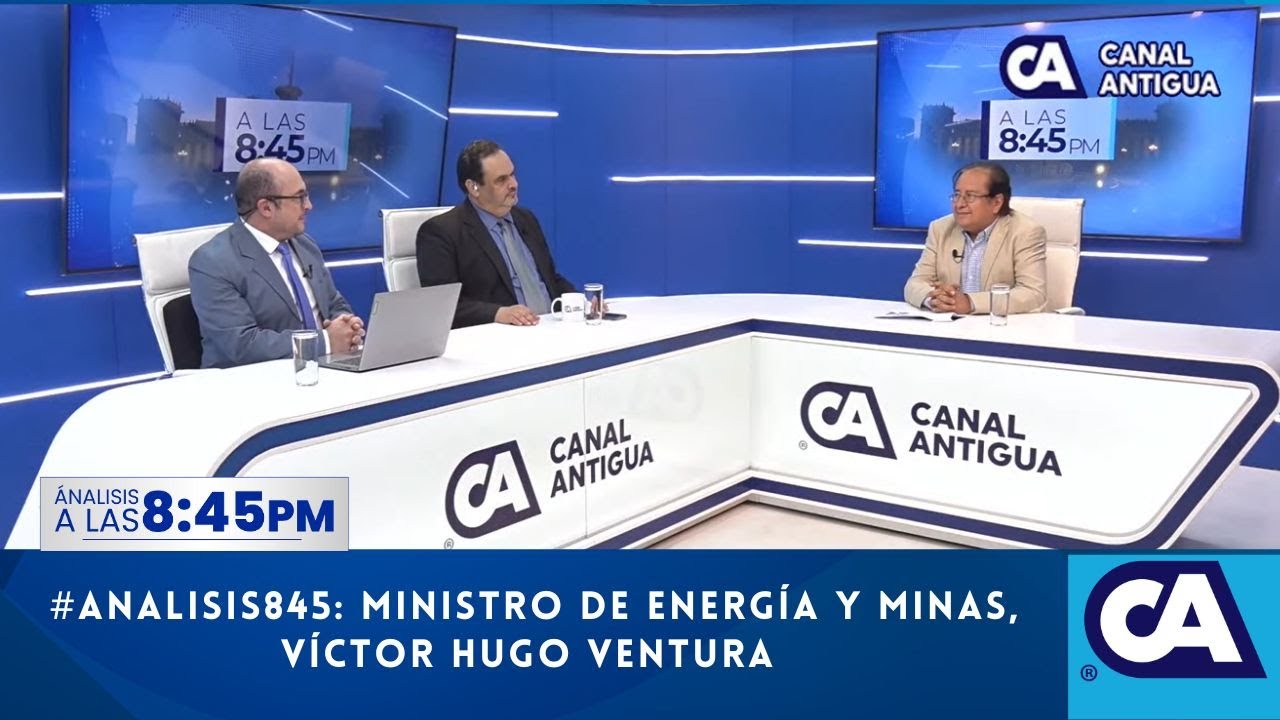 Análisis845: entrevista al ministro de Energía y Minas, Víctor Hugo Ventura