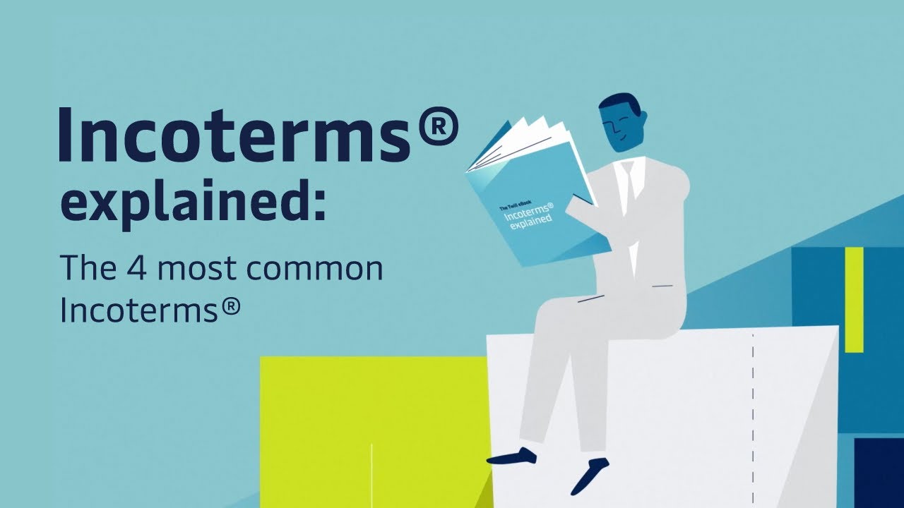 Incoterms&reg; explained: The 4 most common Incoterms&reg;