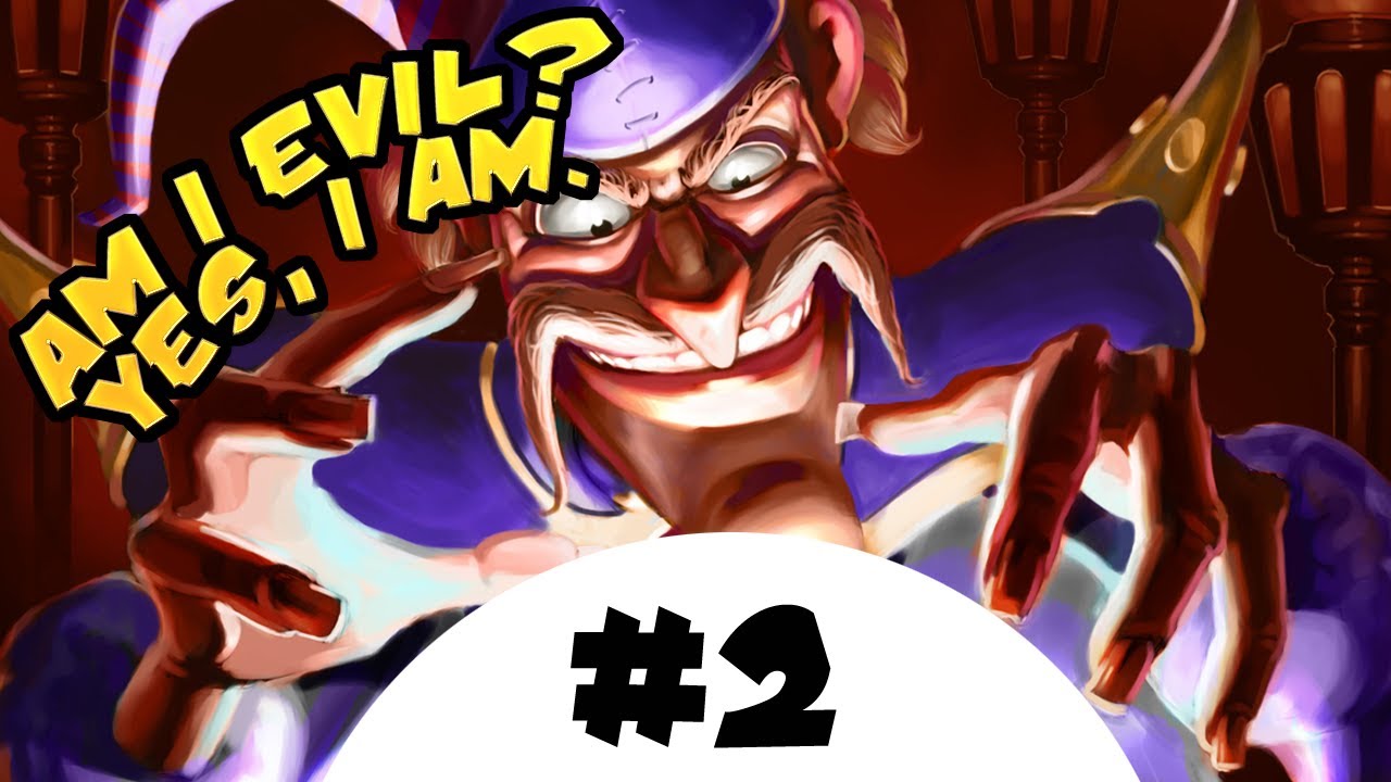 Am I Evil? (Yes, I am) - Part 2